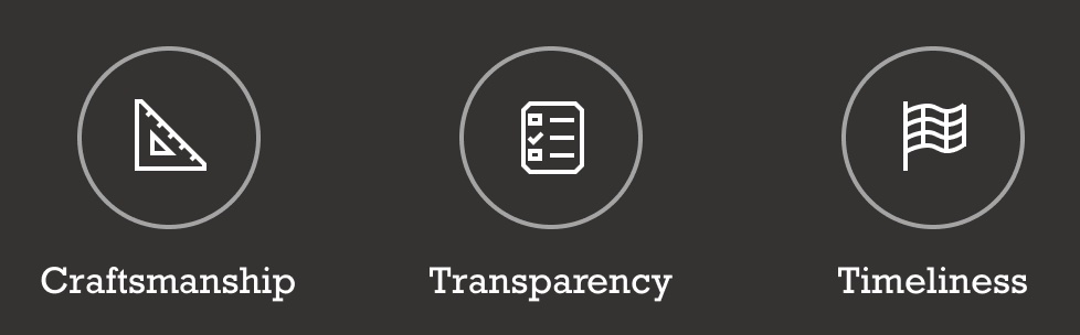 Craftsmanship, Transparency, Timeliness